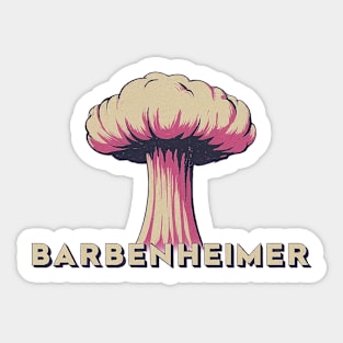 Barbenheimer - Majestic Mushroom Cloud Sticker